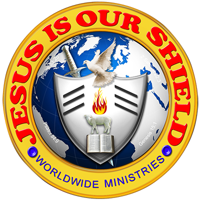 Jesus Is Our Shield World Wide Ministries